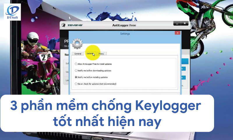 3 phần mềm chống Keylogger tốt nhất hiện nay
