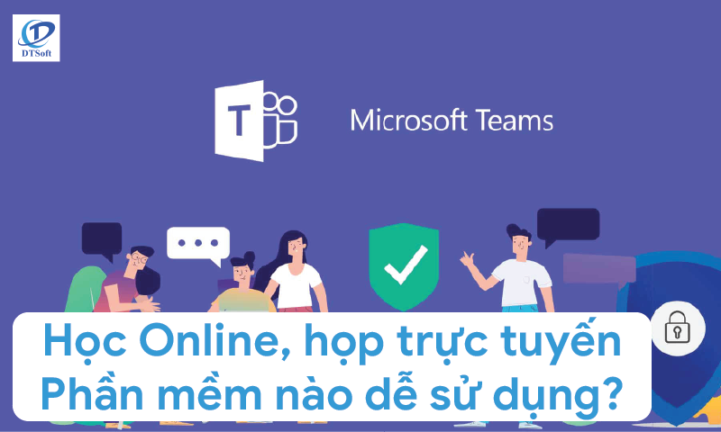 4 phần mềm học online, họp trực tuyến miễn phí dễ sử dụng nhất hiện nay