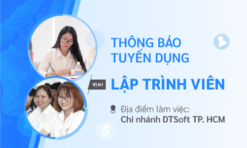 DTSoft tuyển dụng Lập Trình Viên làm việc tại TP.HCM