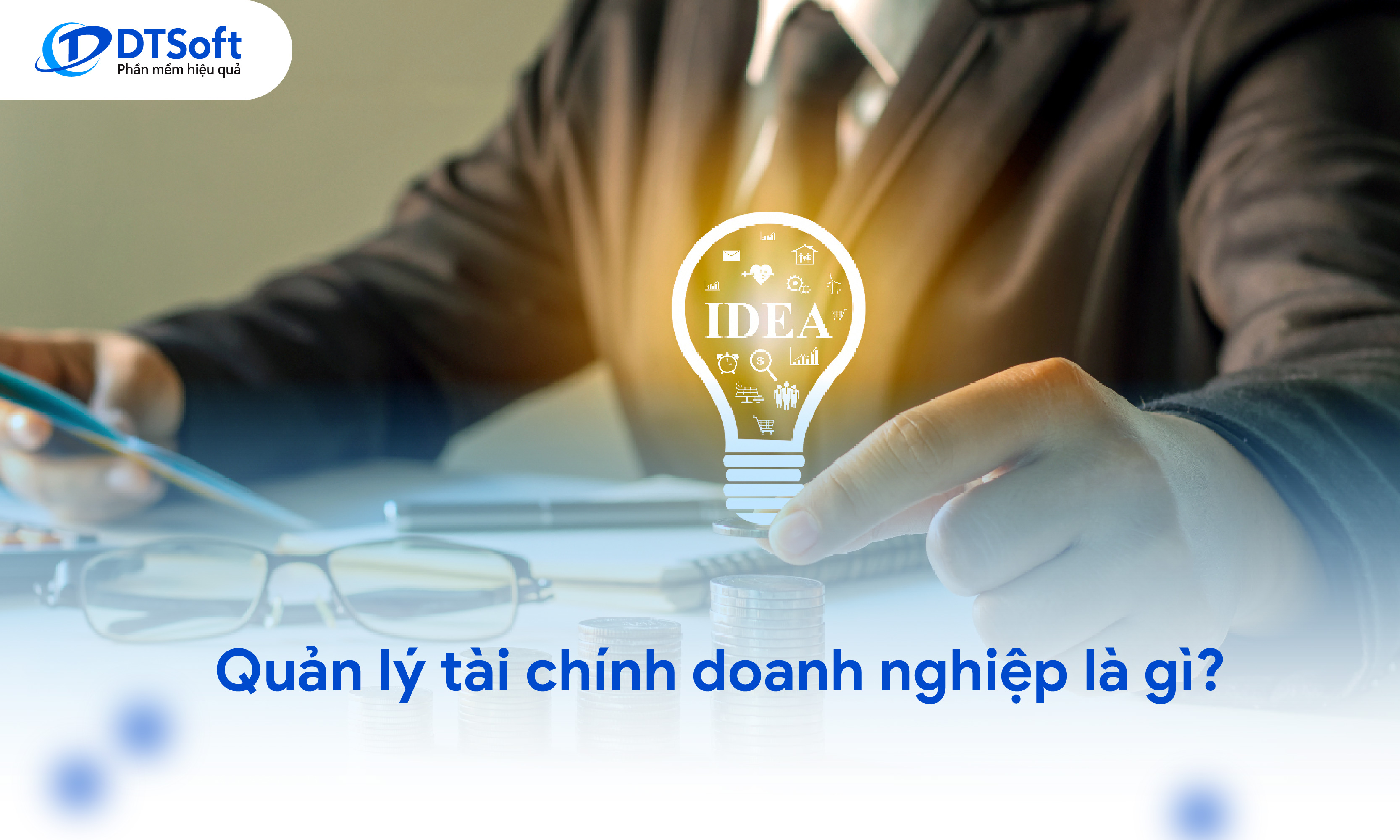 Quản lý tài chính doanh nghiệp là gì?