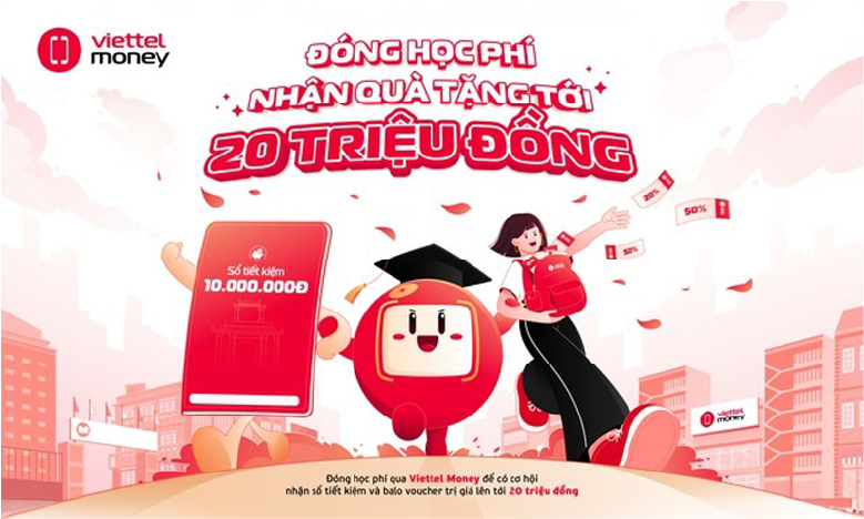 Rộn ràng khai giảng 2023: Viettel Money tri ân quà tặng trị giá tới 20 triệu đồng