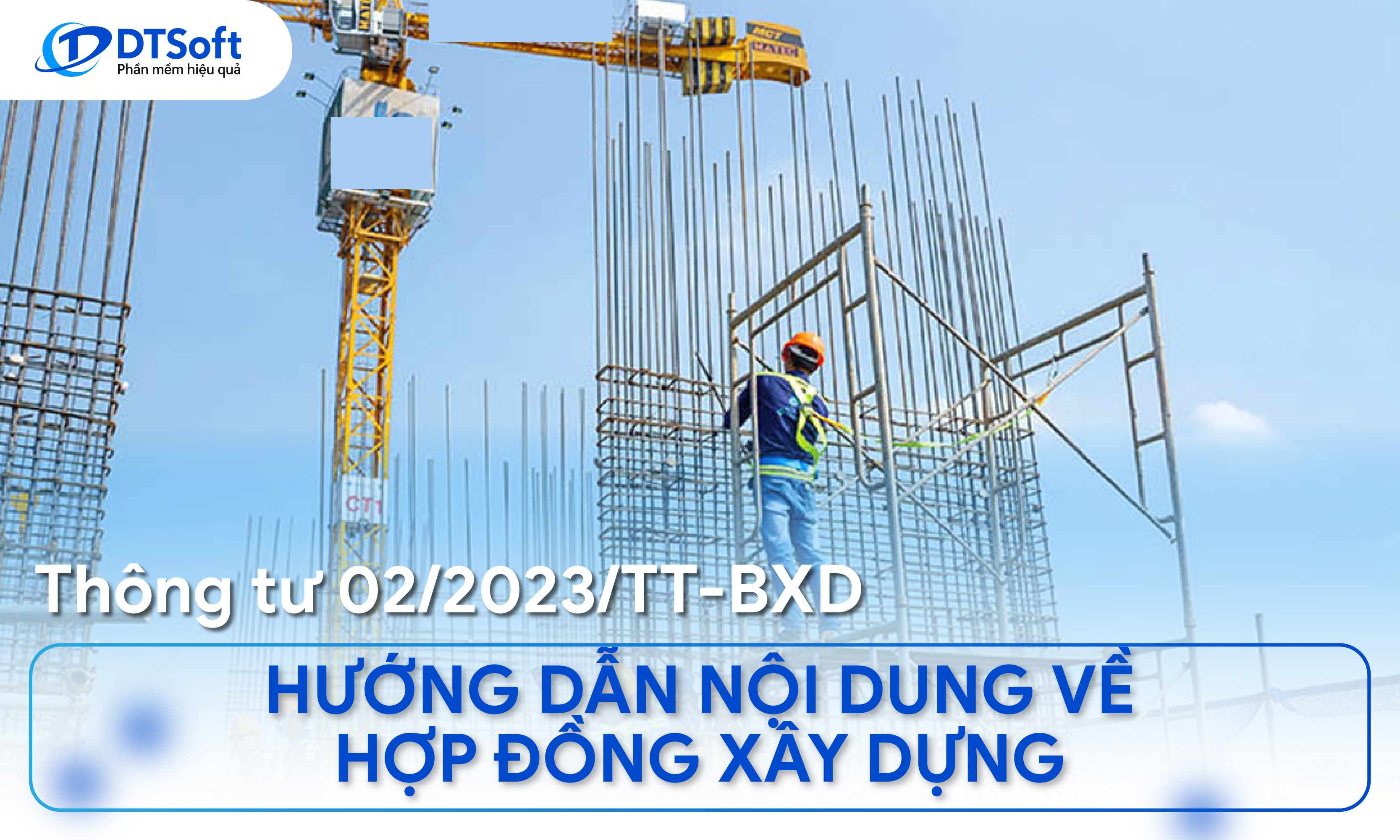 Thông tư 02/2023/TT-BXD hướng dẫn nội dung về hợp đồng xây dựng
