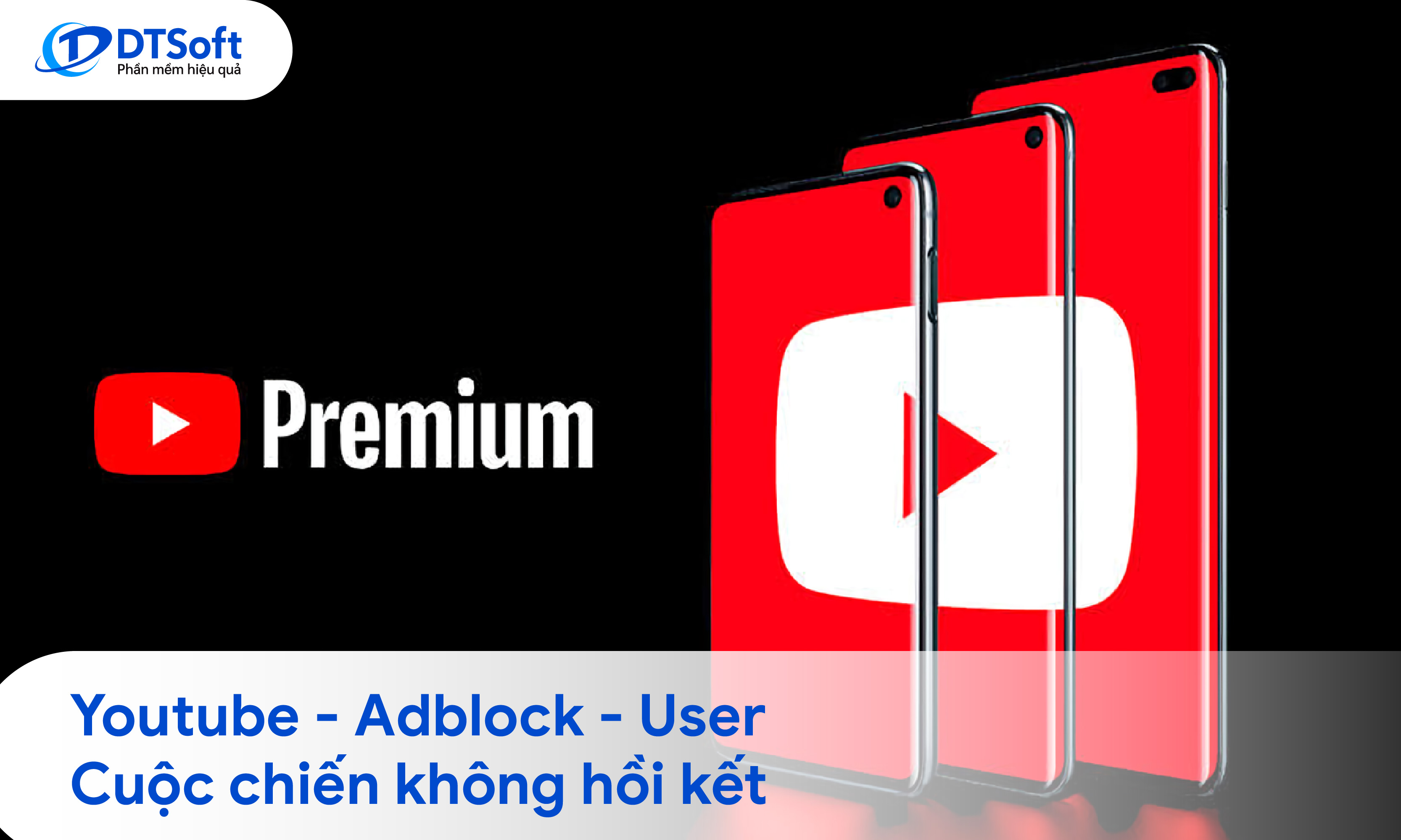 Youtube - Adblock - Người dùng: Cuộc chiến không hồi kết