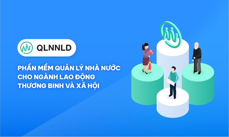 Quản Lý Nhà Nước Cho Ngành Lao Động Thương Binh và Xã Hội (QLNNLD)